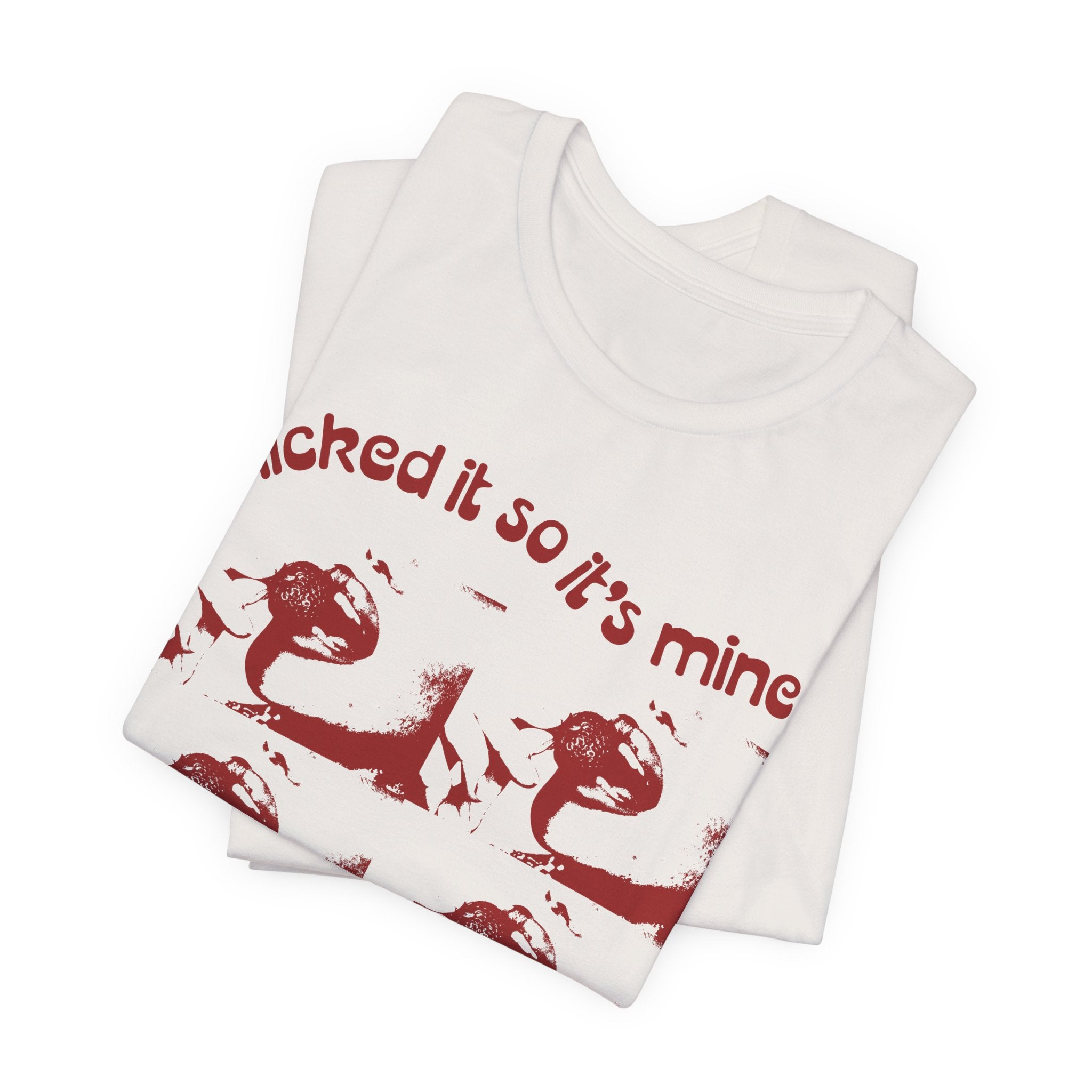Licked It So It's Mine Unisex Short Sleeve Tee - Fun Graphic Shirt, Flirty Casual Wear, Birthday Gift, Funny T-Shirt