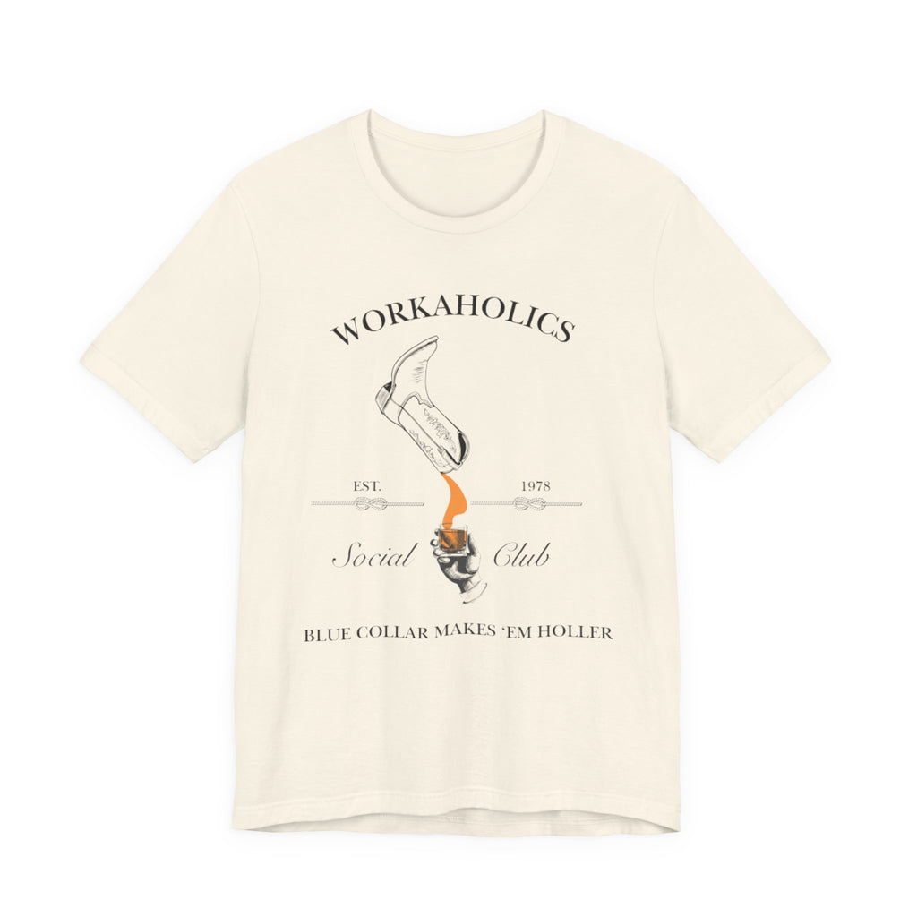 Workaholics Unisex Tee, Fun Casual Shirt for Fans, Gift for Work Enthusiasts, Ideal for Everyday Wear, Perfect for Holidays
