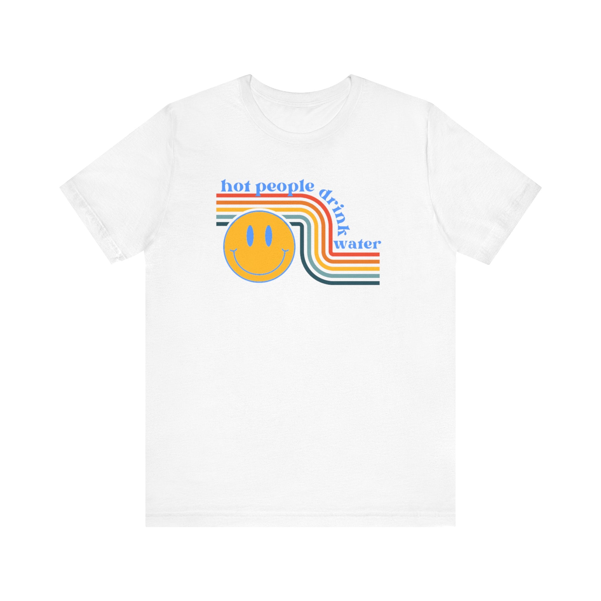 Smiley Water Quote Tee - Casual Summer Shirt, Gift for Friends, Fun Graphic Tee, Festival Wear, Hot Summer Vibes