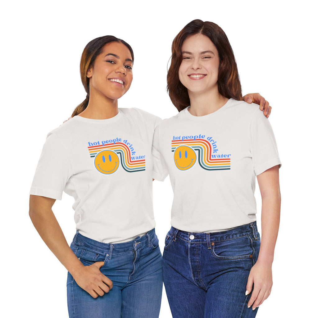 Smiley Water Quote Tee - Casual Summer Shirt, Gift for Friends, Fun Graphic Tee, Festival Wear, Hot Summer Vibes