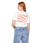 Inspirational Motivational Short Sleeve Tee, Casual Wear, Gift for Friends, Positive Quote Shirt, Everyday Comfort Top