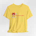 Fun Graphic T-Shirt: 'Hell Yeah, Brother' Casual Tee, Unisex Shirt, Motivational Apparel, Gift for Friends, Everyday Wear