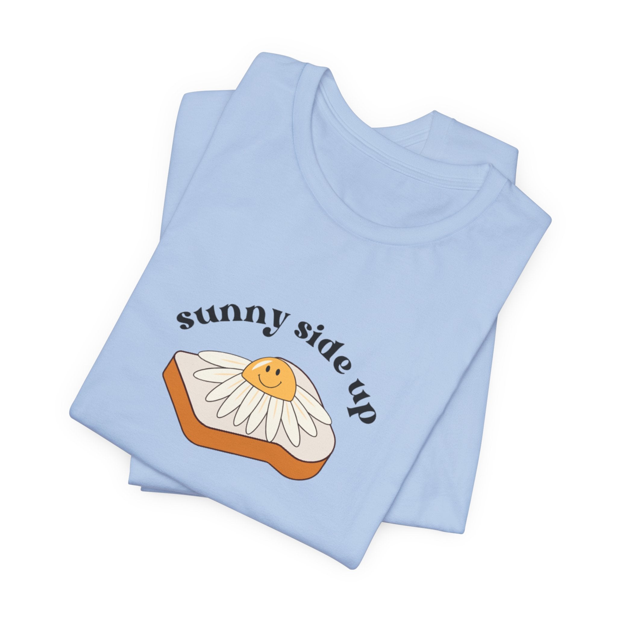 Sunny Side Up Graphic Tee, Cute Egg T-Shirt, Unisex Fun Fashion, Gift for Food Lovers, Breakfast Lover's Apparel