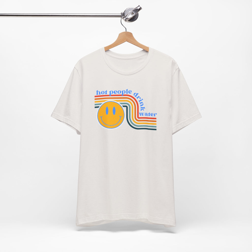 Smiley Water Quote Tee - Casual Summer Shirt, Gift for Friends, Fun Graphic Tee, Festival Wear, Hot Summer Vibes