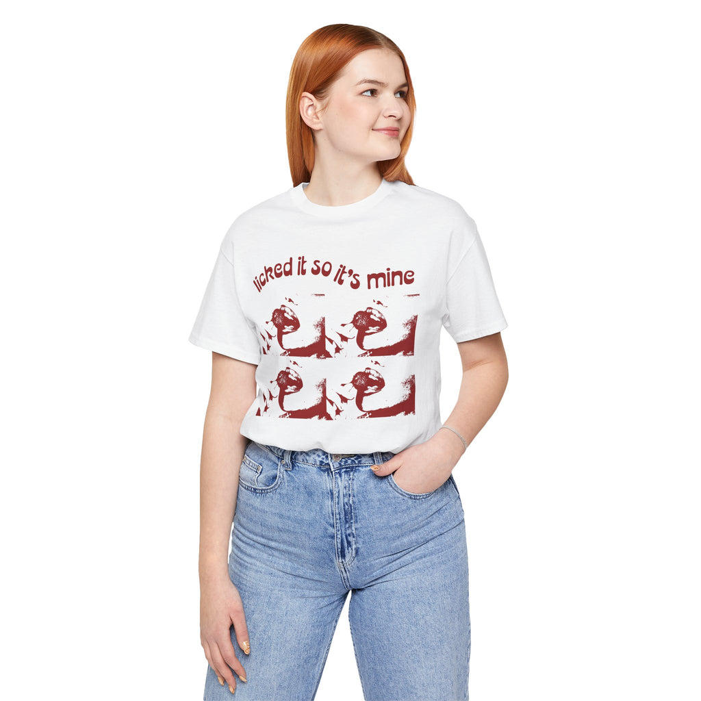 Licked It So It's Mine Unisex Short Sleeve Tee - Fun Graphic Shirt, Flirty Casual Wear, Birthday Gift, Funny T-Shirt