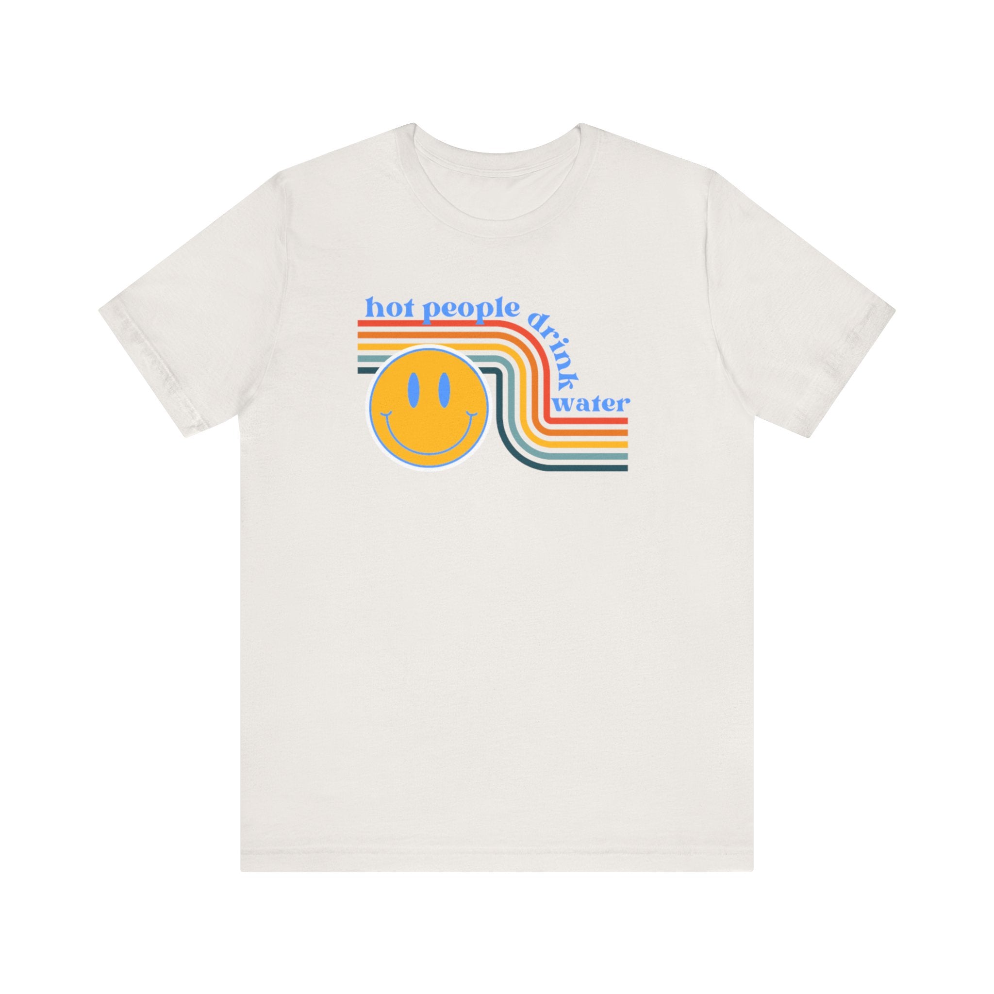 Smiley Water Quote Tee - Casual Summer Shirt, Gift for Friends, Fun Graphic Tee, Festival Wear, Hot Summer Vibes