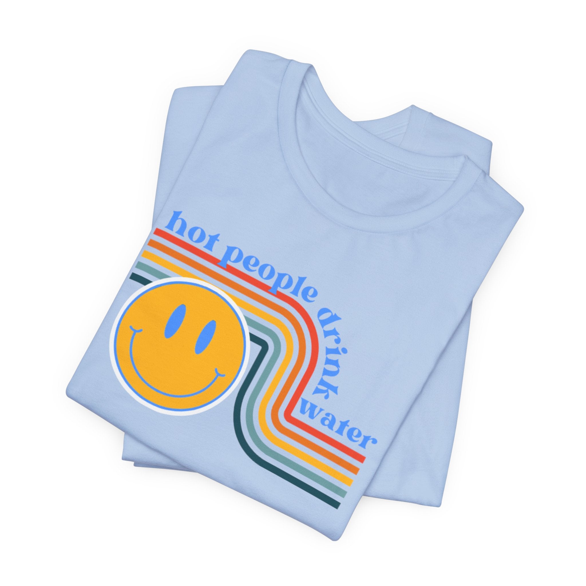 Smiley Water Quote Tee - Casual Summer Shirt, Gift for Friends, Fun Graphic Tee, Festival Wear, Hot Summer Vibes