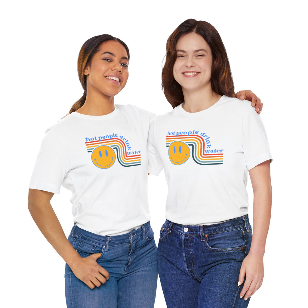 Smiley Water Quote Tee - Casual Summer Shirt, Gift for Friends, Fun Graphic Tee, Festival Wear, Hot Summer Vibes