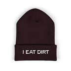 Embroidered Beanie, I Eat Dirt Hat, Classic Cuffed Hat for Adults, Winter Warm Accessory, Gift for Outdoor Lovers