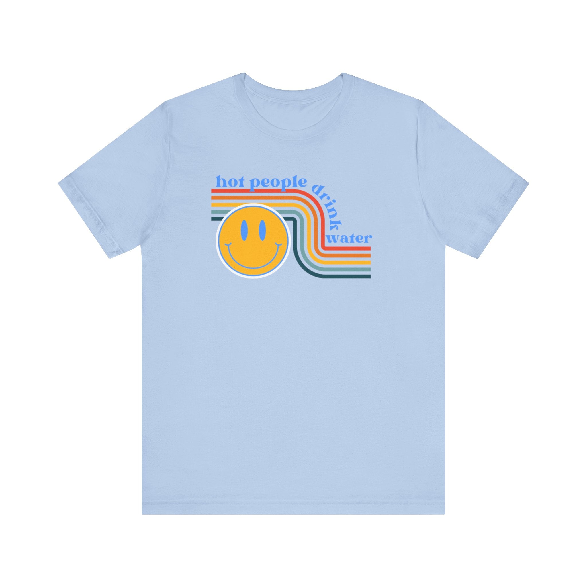 Smiley Water Quote Tee - Casual Summer Shirt, Gift for Friends, Fun Graphic Tee, Festival Wear, Hot Summer Vibes