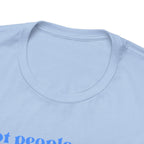 Smiley Water Quote Tee - Casual Summer Shirt, Gift for Friends, Fun Graphic Tee, Festival Wear, Hot Summer Vibes