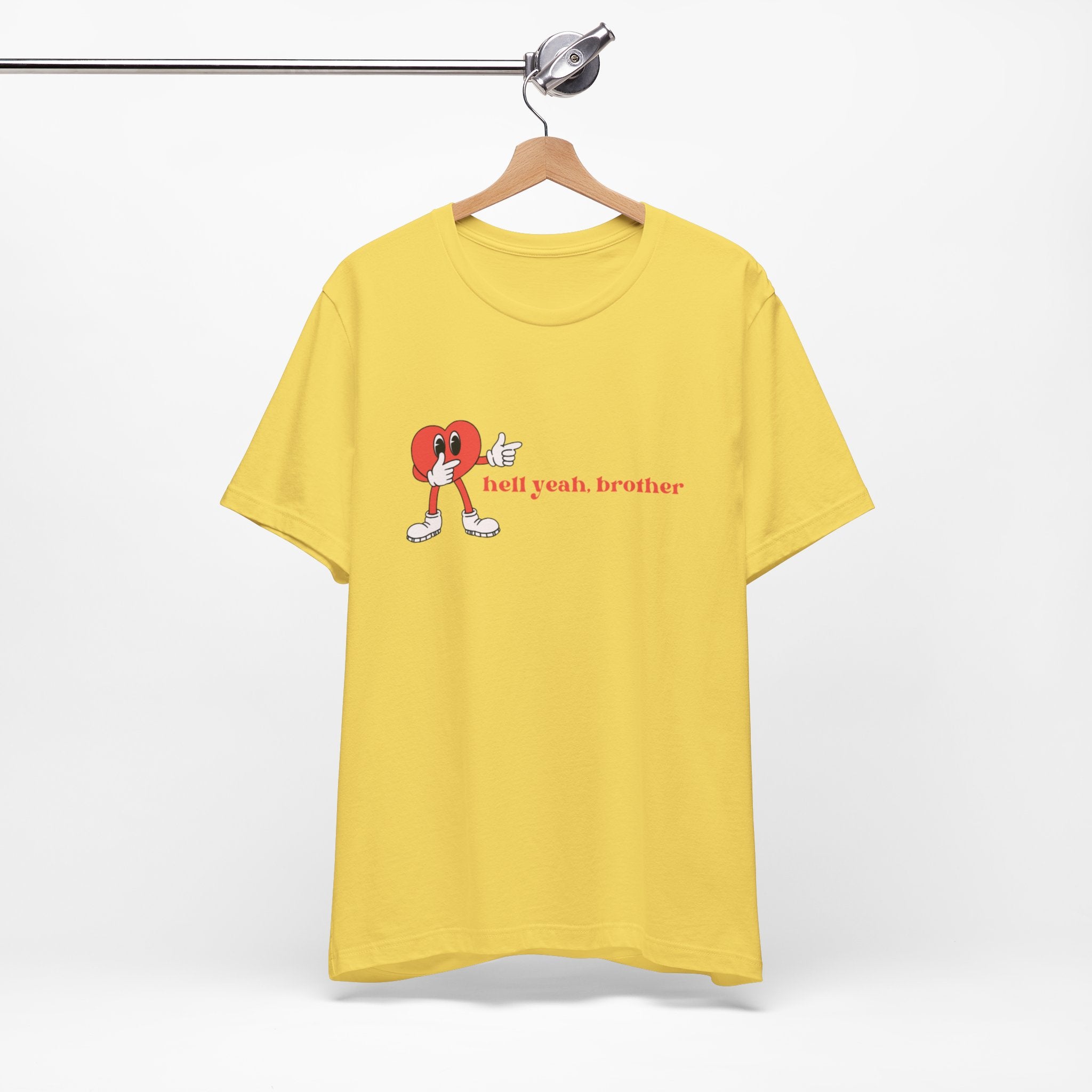 Fun Graphic T-Shirt: 'Hell Yeah, Brother' Casual Tee, Unisex Shirt, Motivational Apparel, Gift for Friends, Everyday Wear