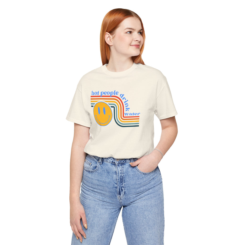 Smiley Water Quote Tee - Casual Summer Shirt, Gift for Friends, Fun Graphic Tee, Festival Wear, Hot Summer Vibes