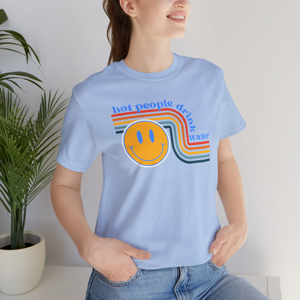 Smiley Water Quote Tee - Casual Summer Shirt, Gift for Friends, Fun Graphic Tee, Festival Wear, Hot Summer Vibes