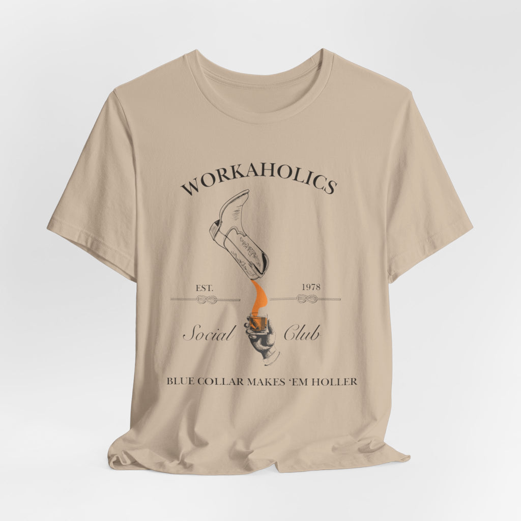 Workaholics Unisex Tee, Fun Casual Shirt for Fans, Gift for Work Enthusiasts, Ideal for Everyday Wear, Perfect for Holidays