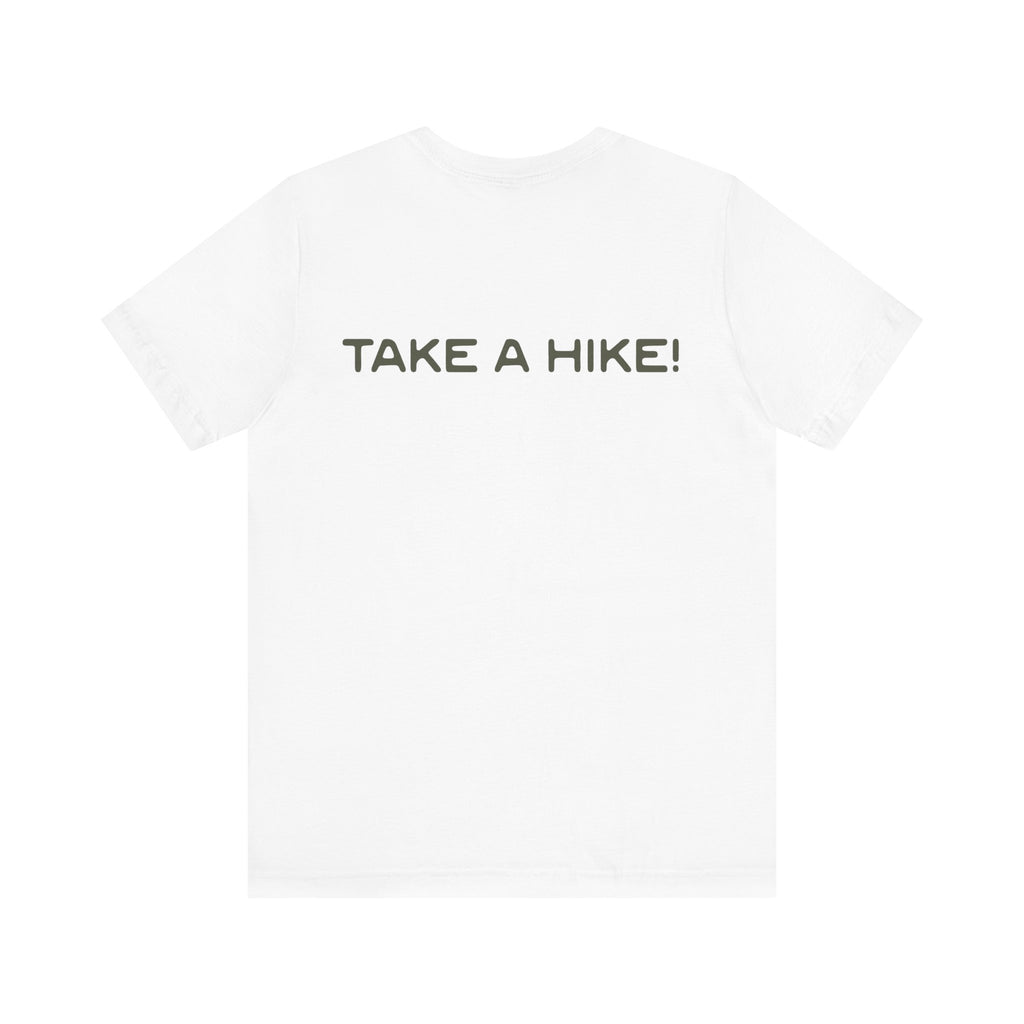 Unisex "Take a Hike" Tee - Wander in Style, Adventure T-Shirt, Trendy Hiking Shirt, Outdoor Enthusiast Gift, Casual Wear