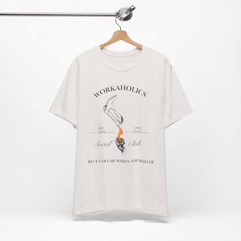 Workaholics Unisex Tee, Fun Casual Shirt for Fans, Gift for Work Enthusiasts, Ideal for Everyday Wear, Perfect for Holidays