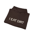I Eat Dirt Unisex Heavy Blend Hoodie | Funny Gift for Gardeners, Nature Lovers, Casual Wear, Birthday Gift, Cozy Sweatshirt
