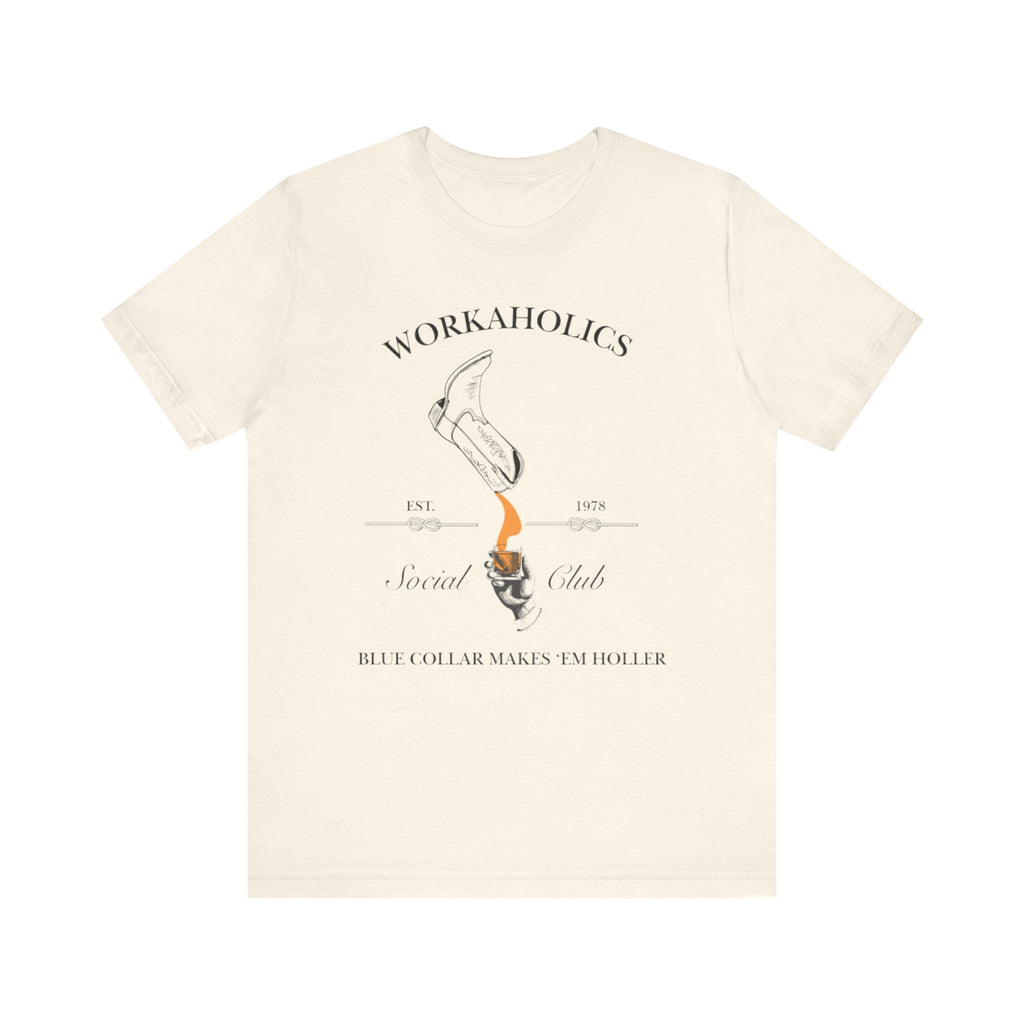 Workaholics Unisex Tee, Fun Casual Shirt for Fans, Gift for Work Enthusiasts, Ideal for Everyday Wear, Perfect for Holidays