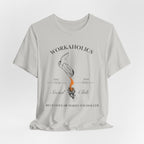 Workaholics Unisex Tee, Fun Casual Shirt for Fans, Gift for Work Enthusiasts, Ideal for Everyday Wear, Perfect for Holidays