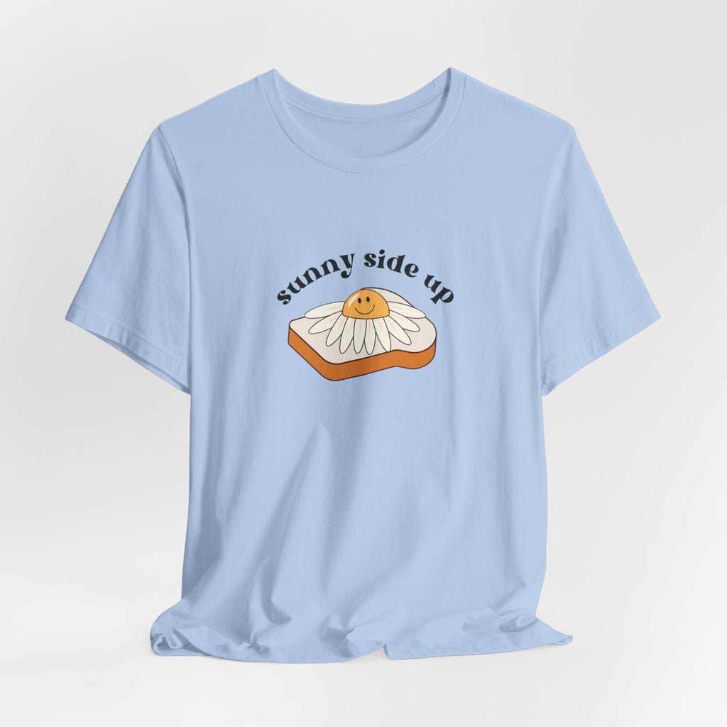 Sunny Side Up Graphic Tee, Cute Egg T-Shirt, Unisex Fun Fashion, Gift for Food Lovers, Breakfast Lover's Apparel