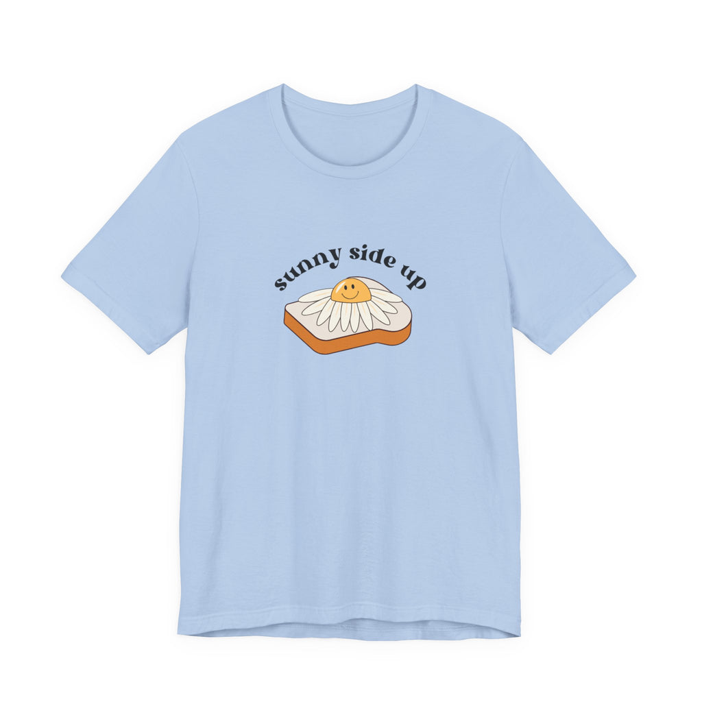 Sunny Side Up Graphic Tee, Cute Egg T-Shirt, Unisex Fun Fashion, Gift for Food Lovers, Breakfast Lover's Apparel