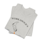 Workaholics Unisex Tee, Fun Casual Shirt for Fans, Gift for Work Enthusiasts, Ideal for Everyday Wear, Perfect for Holidays