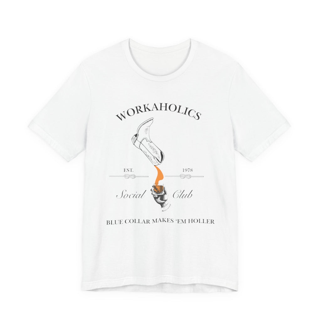 Workaholics Unisex Tee, Fun Casual Shirt for Fans, Gift for Work Enthusiasts, Ideal for Everyday Wear, Perfect for Holidays