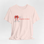 Fun Graphic T-Shirt: 'Hell Yeah, Brother' Casual Tee, Unisex Shirt, Motivational Apparel, Gift for Friends, Everyday Wear