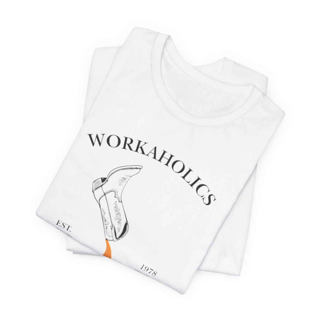 Workaholics Unisex Tee, Fun Casual Shirt for Fans, Gift for Work Enthusiasts, Ideal for Everyday Wear, Perfect for Holidays