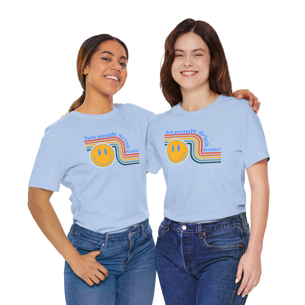 Smiley Water Quote Tee - Casual Summer Shirt, Gift for Friends, Fun Graphic Tee, Festival Wear, Hot Summer Vibes