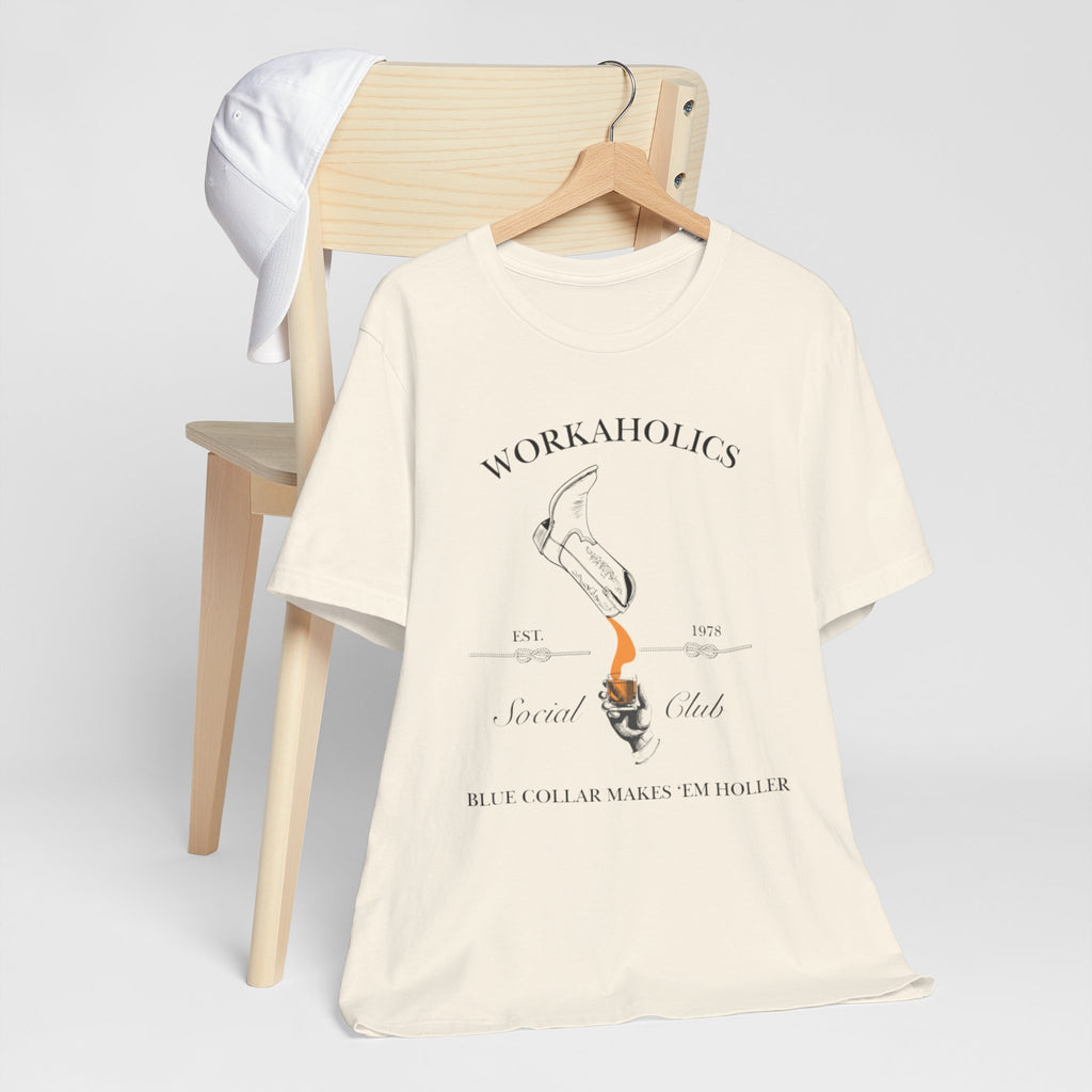Workaholics Unisex Tee, Fun Casual Shirt for Fans, Gift for Work Enthusiasts, Ideal for Everyday Wear, Perfect for Holidays