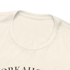 Workaholics Unisex Tee, Fun Casual Shirt for Fans, Gift for Work Enthusiasts, Ideal for Everyday Wear, Perfect for Holidays