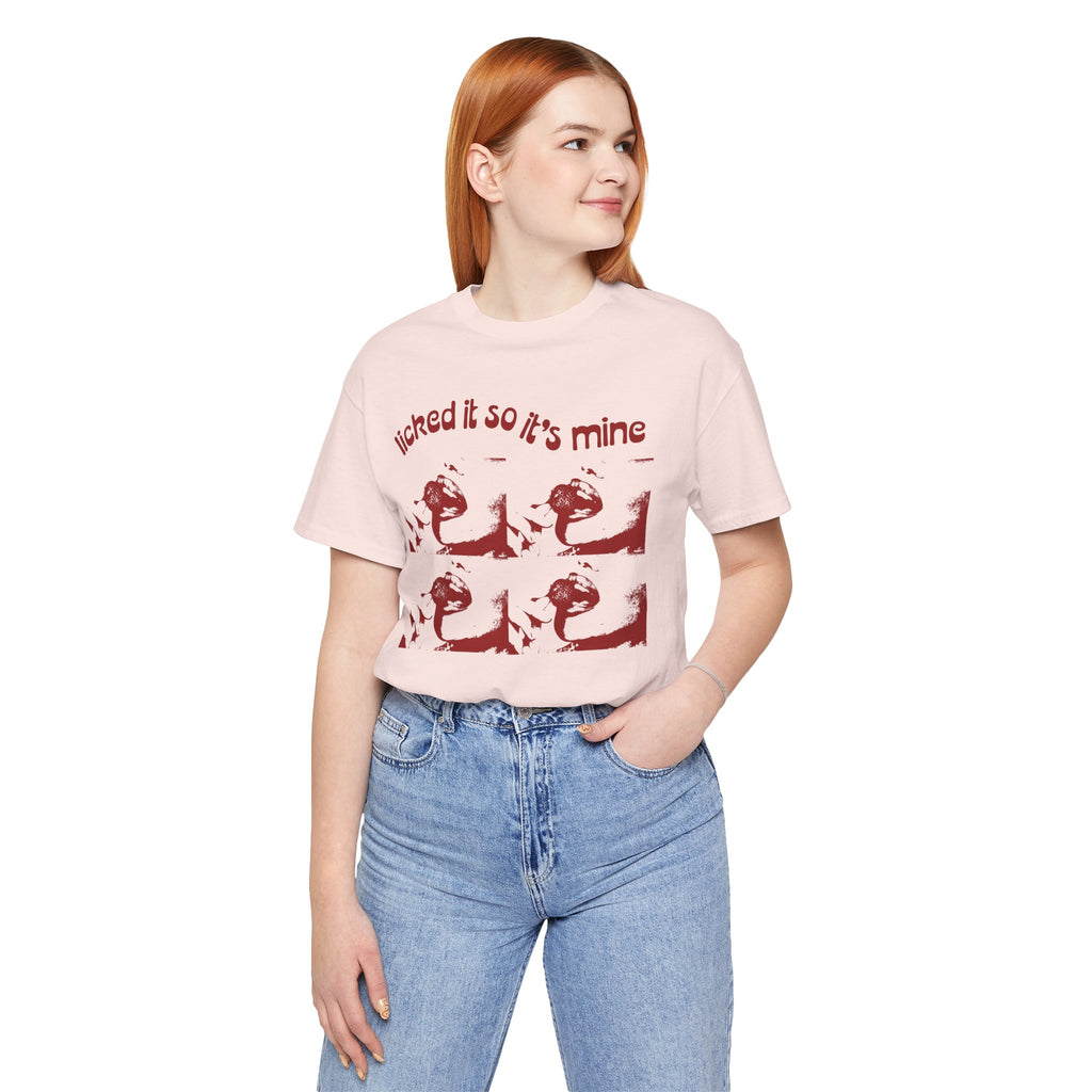 Licked It So It's Mine Unisex Short Sleeve Tee - Fun Graphic Shirt, Flirty Casual Wear, Birthday Gift, Funny T-Shirt