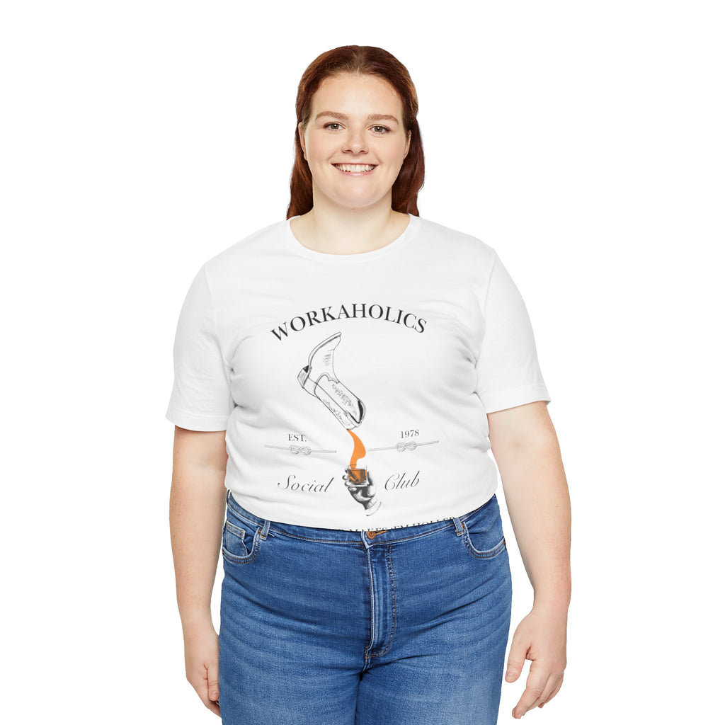 Workaholics Unisex Tee, Fun Casual Shirt for Fans, Gift for Work Enthusiasts, Ideal for Everyday Wear, Perfect for Holidays