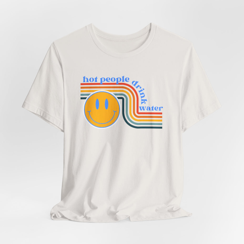 Smiley Water Quote Tee - Casual Summer Shirt, Gift for Friends, Fun Graphic Tee, Festival Wear, Hot Summer Vibes